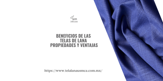 Beneficios de las Telas de Lana Propiedades y Ventajas