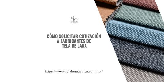 Cómo Solicitar Cotización a Fabricantes de Tela de Lana
