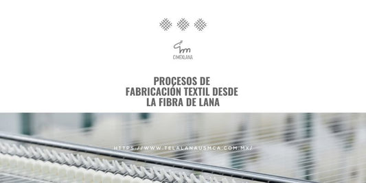 Procesos de Fabricación Textil Desde la Fibra de Lana